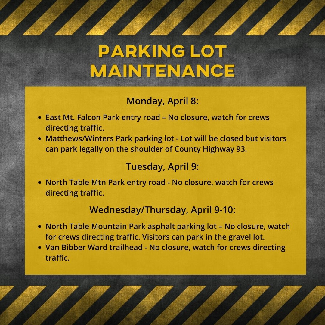 NOTICE: Parking lot maintenance at East Mt. Falcon Park, Matthews/Winters Park, North Table Mountain Park, & Van Bibber Park beginning 4/8, weather dependent. Please give crews space! jeffco.us/1531/Alerts-Cl…