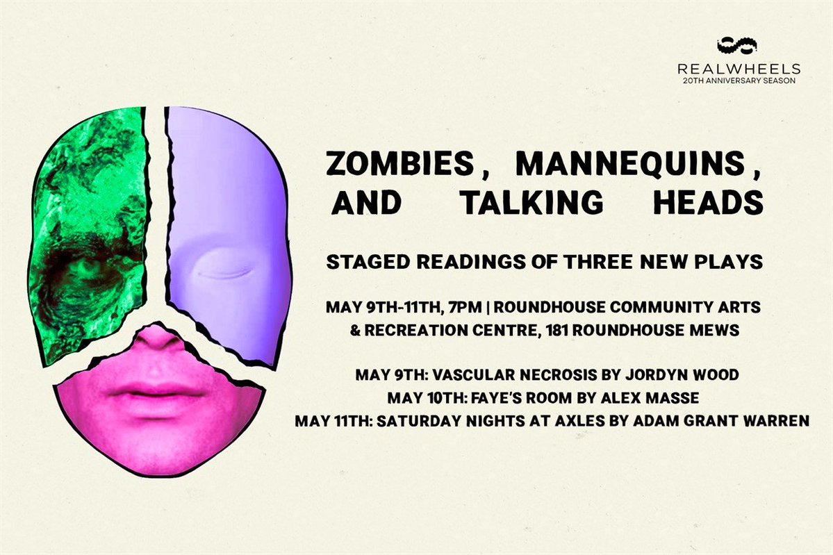 Watch @Realwheels' 3 scripts-in-development 'Zombies, Mannequins, and Talking Heads' 📖 at @RoundhouseCC from May 9-11 gvpta.ca/vancouver-thea… #YVRTheatre