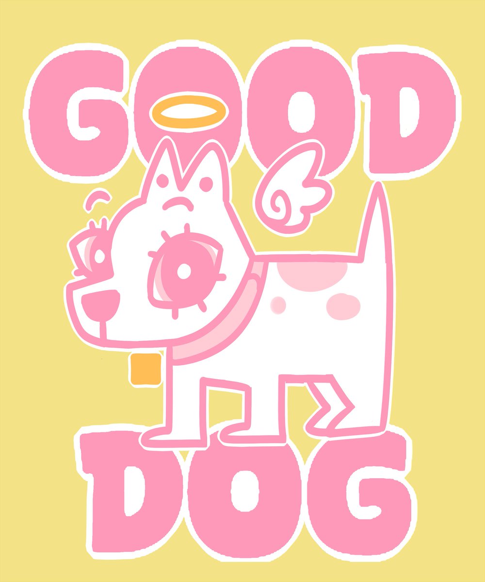 😇🐕😇 G O O D  D O G ! 😇🐕😇