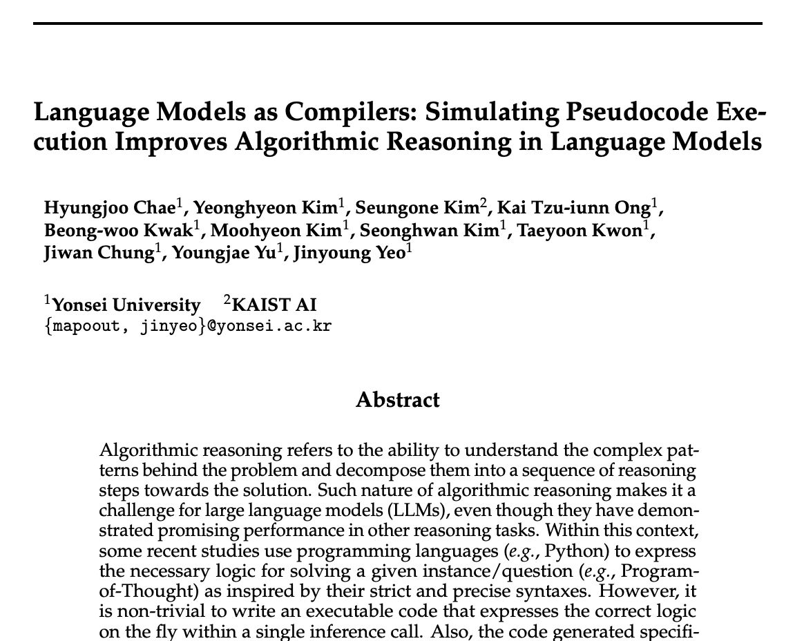 _akhaliq's tweet image. Language Models as Compilers

Simulating Pseudocode Execution Improves Algorithmic Reasoning in Language Models

Algorithmic reasoning refers to the ability to understand the complex patterns behind the problem and decompose them into a sequence of reasoning steps