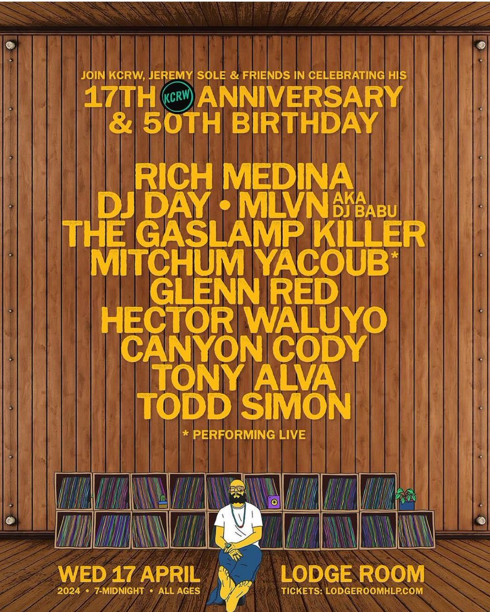 celebrating <a href="/jeremysole/">Jeremy Sole</a> with all the fam at <a href="/LodgeRoom/">Lodge Room</a> on Wed April 17th!

!!! <a href="/kcrw/">KCRW</a> 17 year anniversary get down with <a href="/richmedina/">richmedina</a> <a href="/GASLAMPKILLER/">G L K</a> <a href="/djbabuforeal/">DJ BABU</a> <a href="/toddsimonmusic/">Todd M. Simon</a>  +++++++