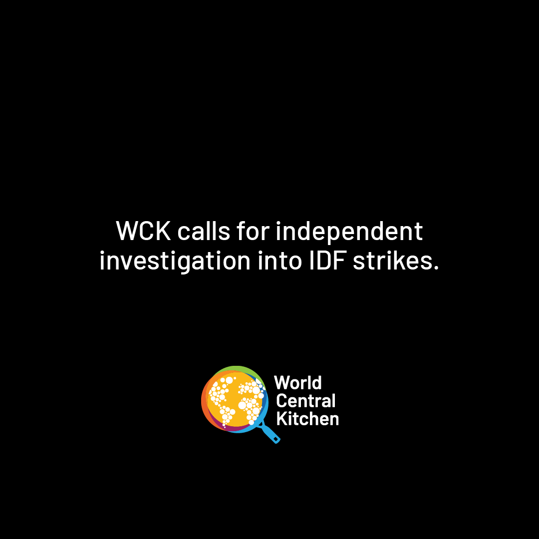 World Central Kitchen is calling for an independent investigation into the IDF strikes that killed seven members of our team on April 1, 2024. Read our full statement here: wck.org/news/idf-inves…
