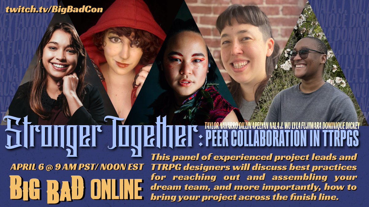 On April 6 @ noon EST join @NalaWu @TaylorAnnNx @Superdillin @CeruleanOtter & @DomSDickey for Stronger Together: Peer Collaboration in TTRPGs — a panel about best practices from experienced contributors about working on indie projects with a team of your peers! #BigBadOnline