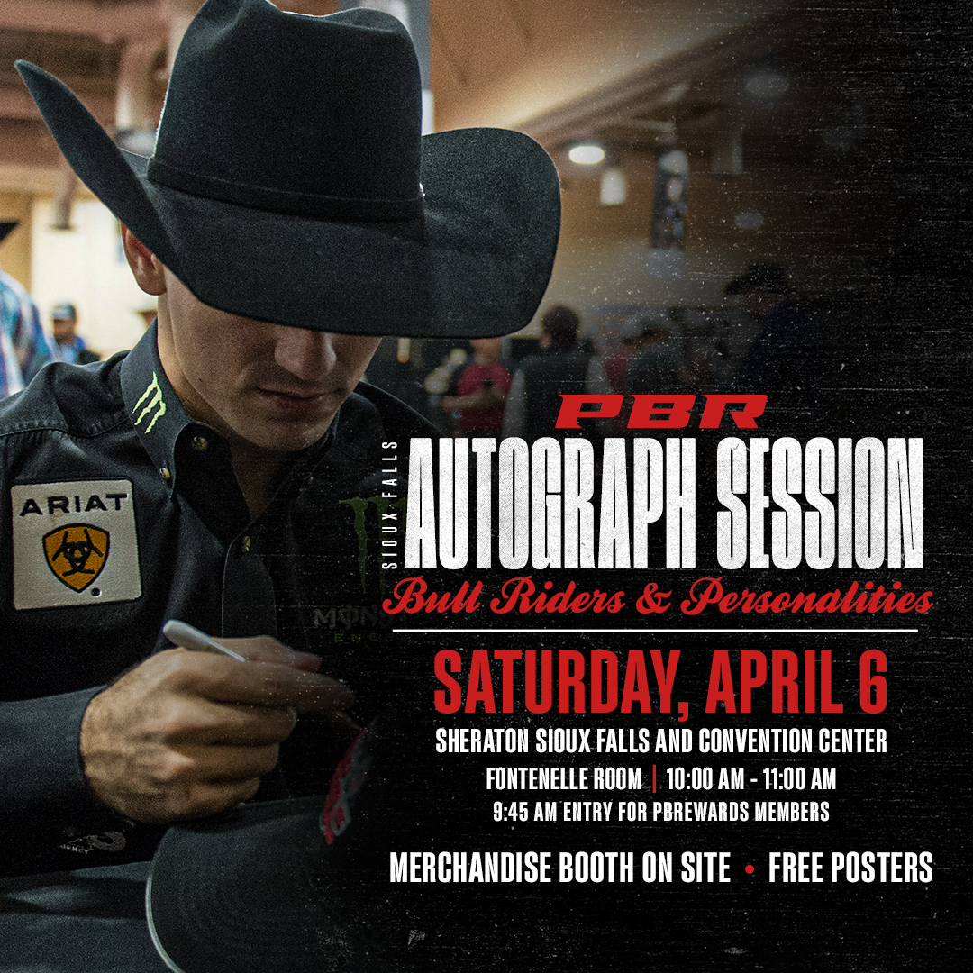 It's your opportunity to meet your PBR stars and heroes! Join us Saturday at 10 AM inside Sheraton Sioux Falls and Convention Center for a FREE autograph session.