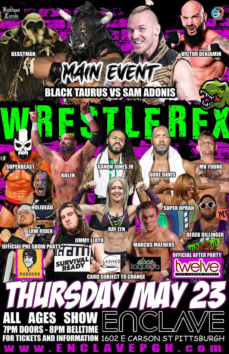 WrestleRex Returns to @SouthSidePgh on Thursday May 23rd at 8PM Featuring: @Taurusoriginal @wantedmv @RealSavageGent @TheJimmyLLoyd @Ray_lyn @holidead @MarcusMathers1 @dErEk_DiLLiNGeR @beastmanhusk AND MORE! For Tickets:⬇️ showclix.com/event/wrestler…