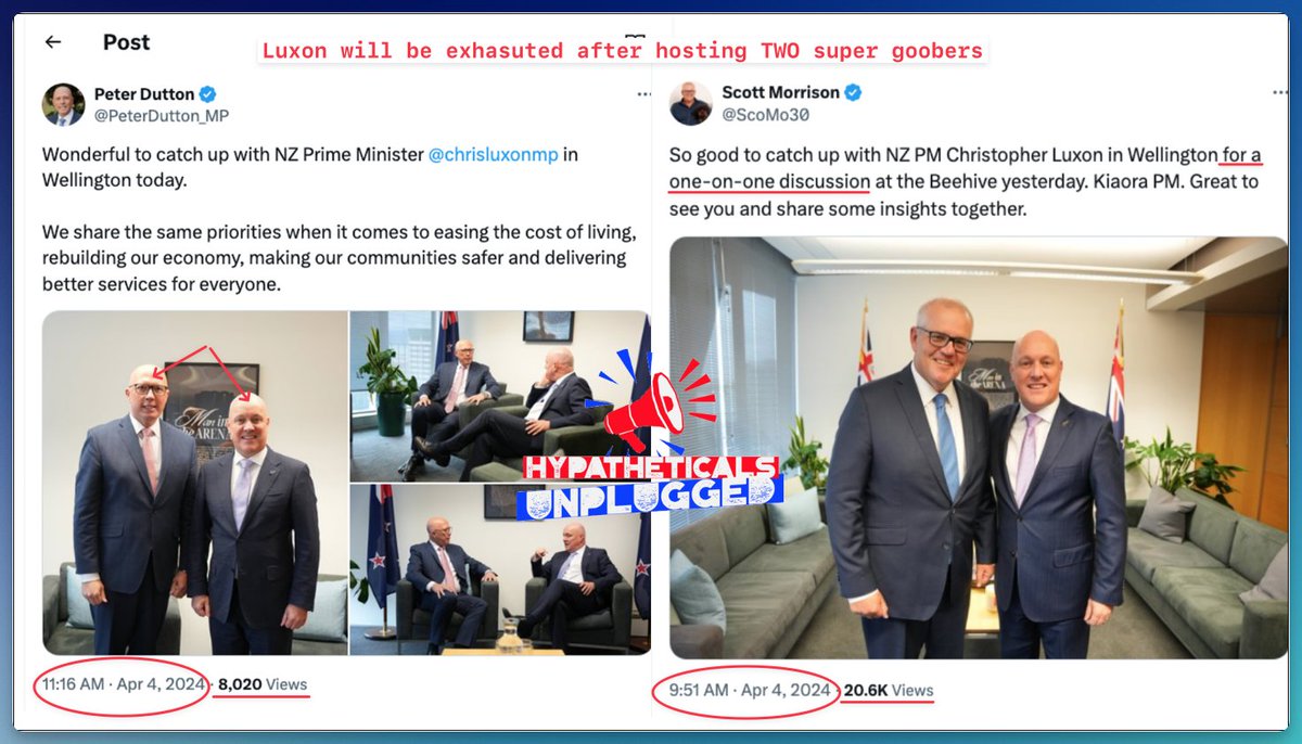 What's going on here? DID Dutton and SCOTTY both get the same jet, where's the PRESS hahahahah fkwits

Peter Dutton visits NZ Prime Minister on the same morning but separately?

Scott Morrison posts an image of him with Luxon at 10 AM followed by #ThugDutton with Luxon at 11:16