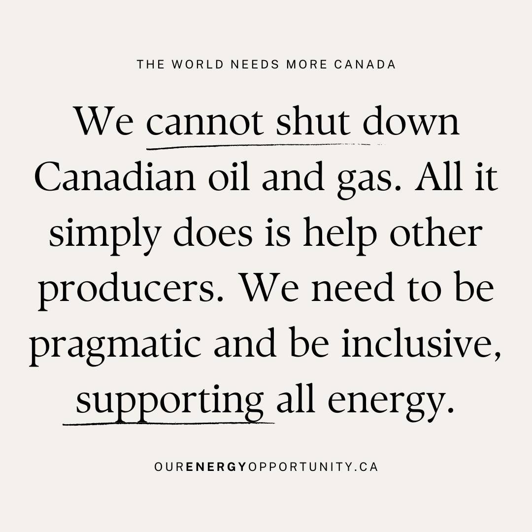 Shutting down responsible Canadian #oil and #NaturalGas only helps other producers.