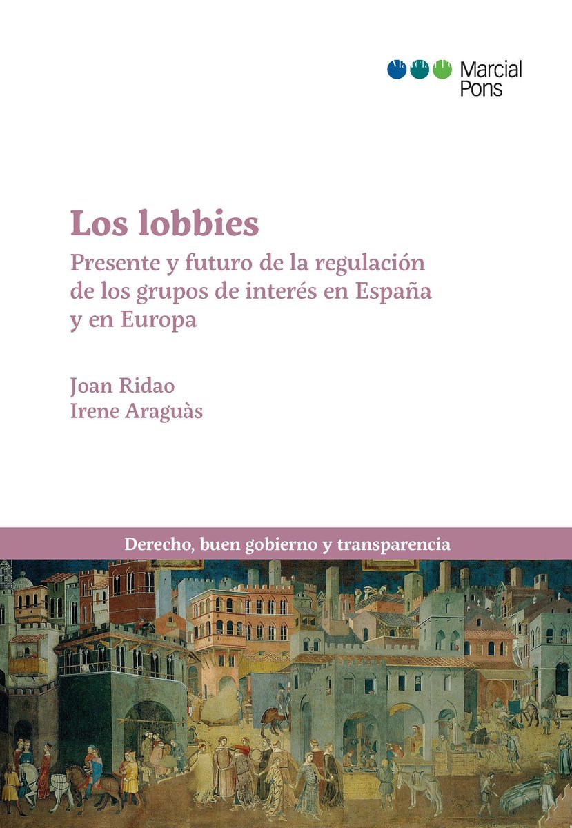 LOBBIES Nuevo libro de la Coleccion: Derecho, buen gobierno y transparencia, Marcial Pons marcialpons.es/libros/colecci…