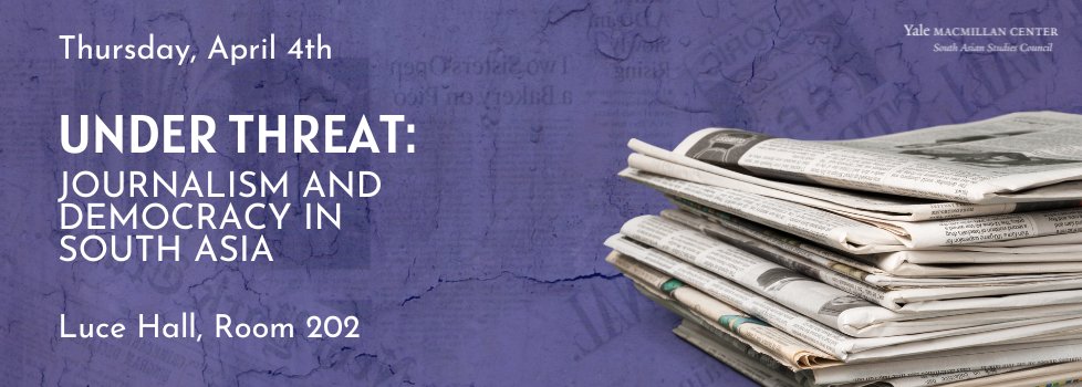 TODAY, April 4 | 4:30PM ET | Luce Hall 202 Please join us today for a conversation titled, 'Under Threat: Journalism and Democracy in South Asia', led by Sushant Singh and Samanth Subramanian. We hope to see you there!