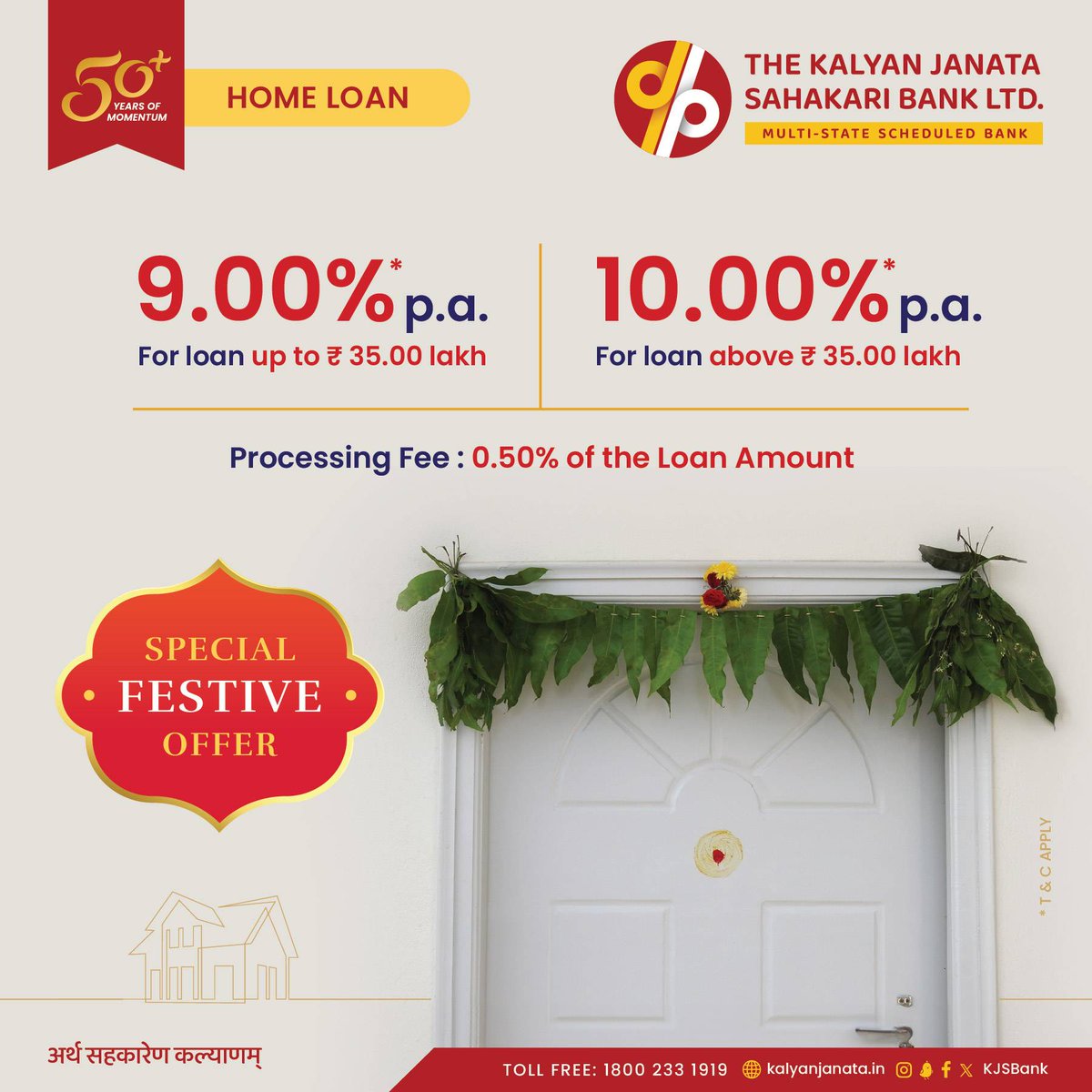 Unlock the door to your dream home this festive season with our Housing Loan !
Enjoy attractive rates, flexible terms, and seamless processing. 

#kalyanjanatasahakaribank #festiveoffer #housingloan #50yearsofmomentum