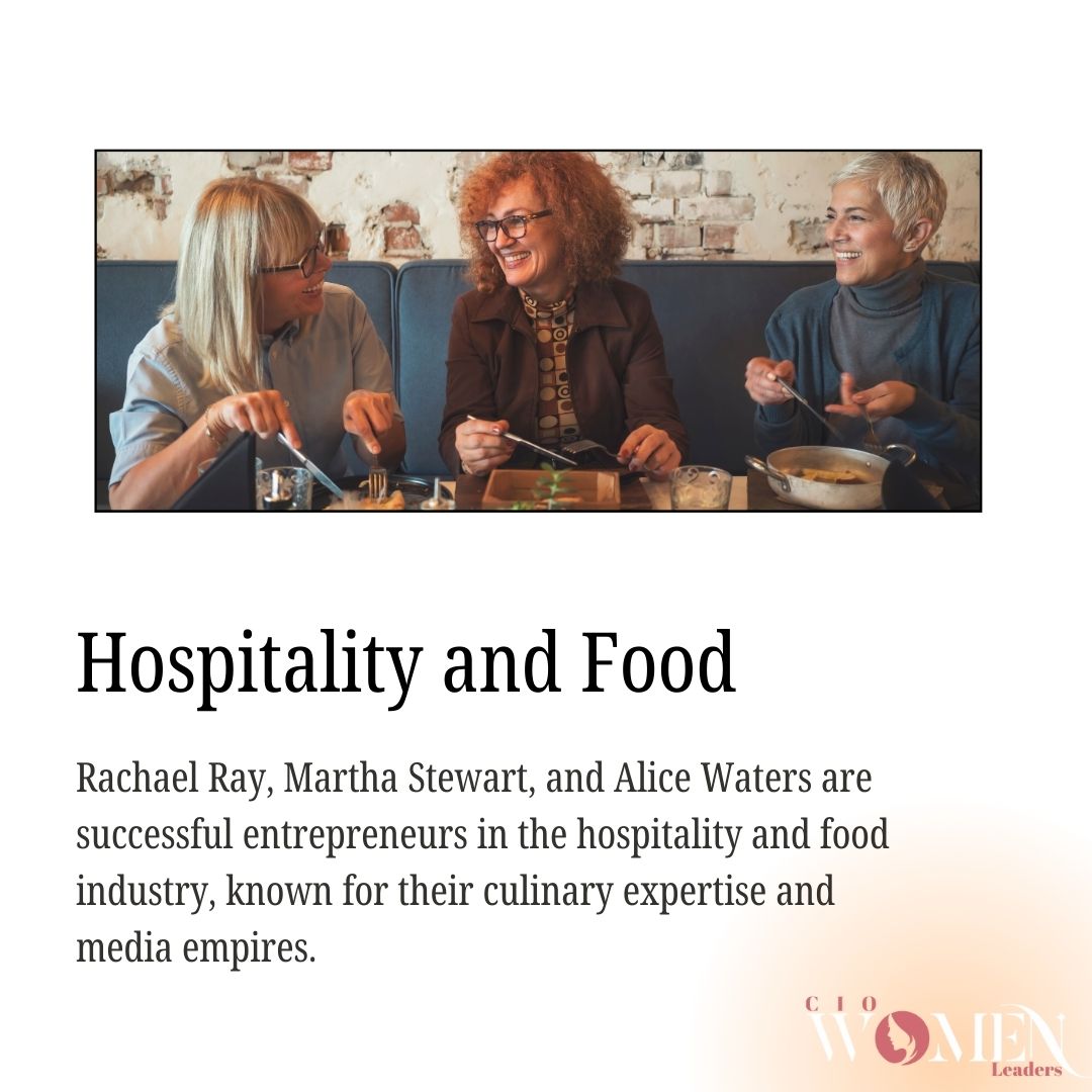 Successful entrepreneurs like Rachael Ray, Martha Stewart, and Alice Waters have made their mark in the hospitality and food industry, renowned for their culinary expertise and media empires.

#HospitalityIndustry #FoodEntrepreneurs #CulinaryExperts #MediaEmpires #RachaelRay