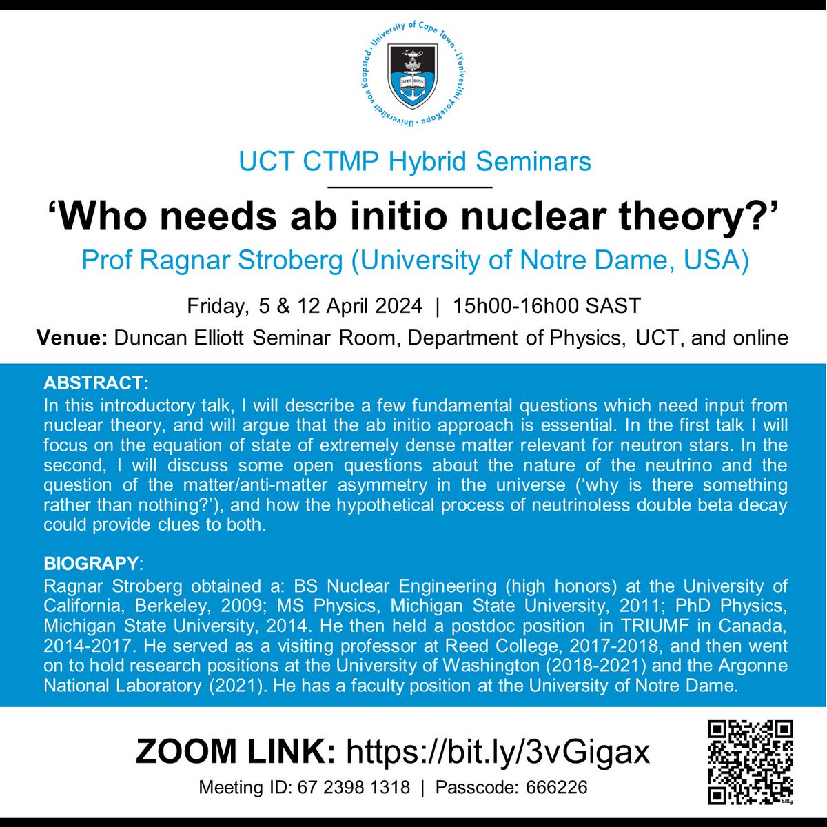 UCT CTMP Hybrid Seminars - ‘Who needs ab initio nuclear theory?’ - Prof Ragnar Stroberg (University of Notre Dame, USA). Attend on Fridays, 5 & 12 April 2024 @ 15h00 SAST in the Duncan Elliott Seminar Room, UCT, or online at buff.ly/49Lwh5P. #nuclear #neutrino #physics