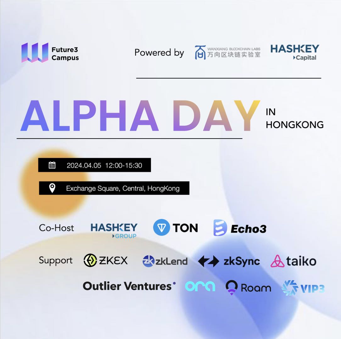 🌟 Explore Web3's future at Future3 Campus Alpha Day, April 5, 12:30-15:30! Engage with HashKey, TON, & top minds in #ZK, #AI, & #DePIN. Insightful talks, networking & lunch await in HK. Don't miss this deep dive into Web3's evolving narratives: lu.ma/i0fiqgnk