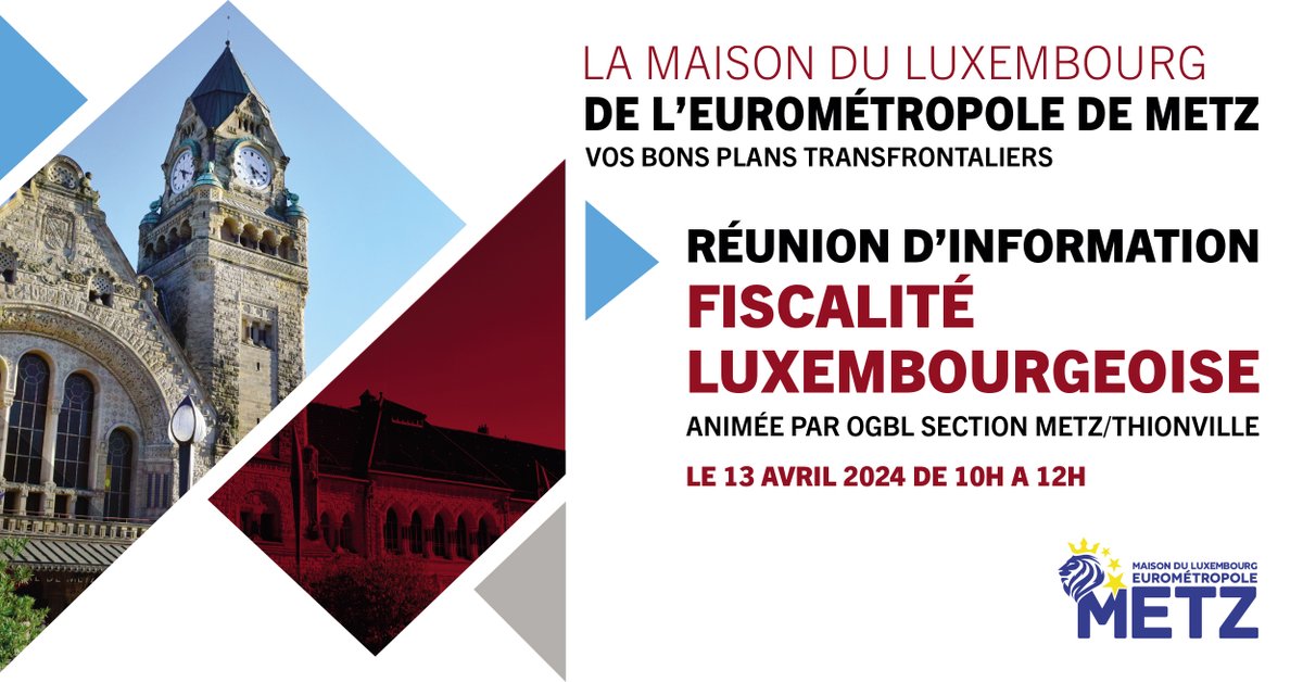 🇱🇺 La Maison du #Luxembourg de l’Eurométropole de Metz organise en partenariat avec @OGBL_Luxembourg (section Metz/Thionville) une réunion d’information sur « La Fiscalité au Luxembourg » à destination des travailleurs frontaliers le samedi 13/04/2024. 🔗 Lien de l'événement :…