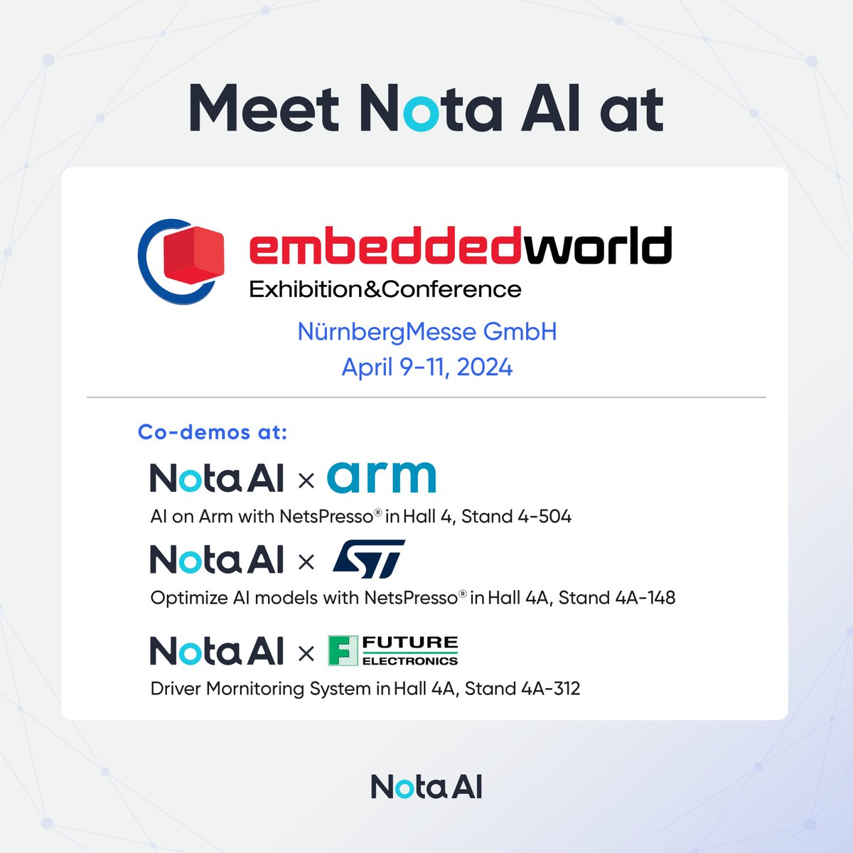 📢 #NotaAI is gearing up for #EmbeddedWorld 2024! We're teaming up with our partners, #Arm, #ST, and #FutureElectronics! 🙌🏻 Don't miss out on our collaborative demos, where you can experience our cutting-edge AI optimization technology across various platforms. See you there! 👋🏻