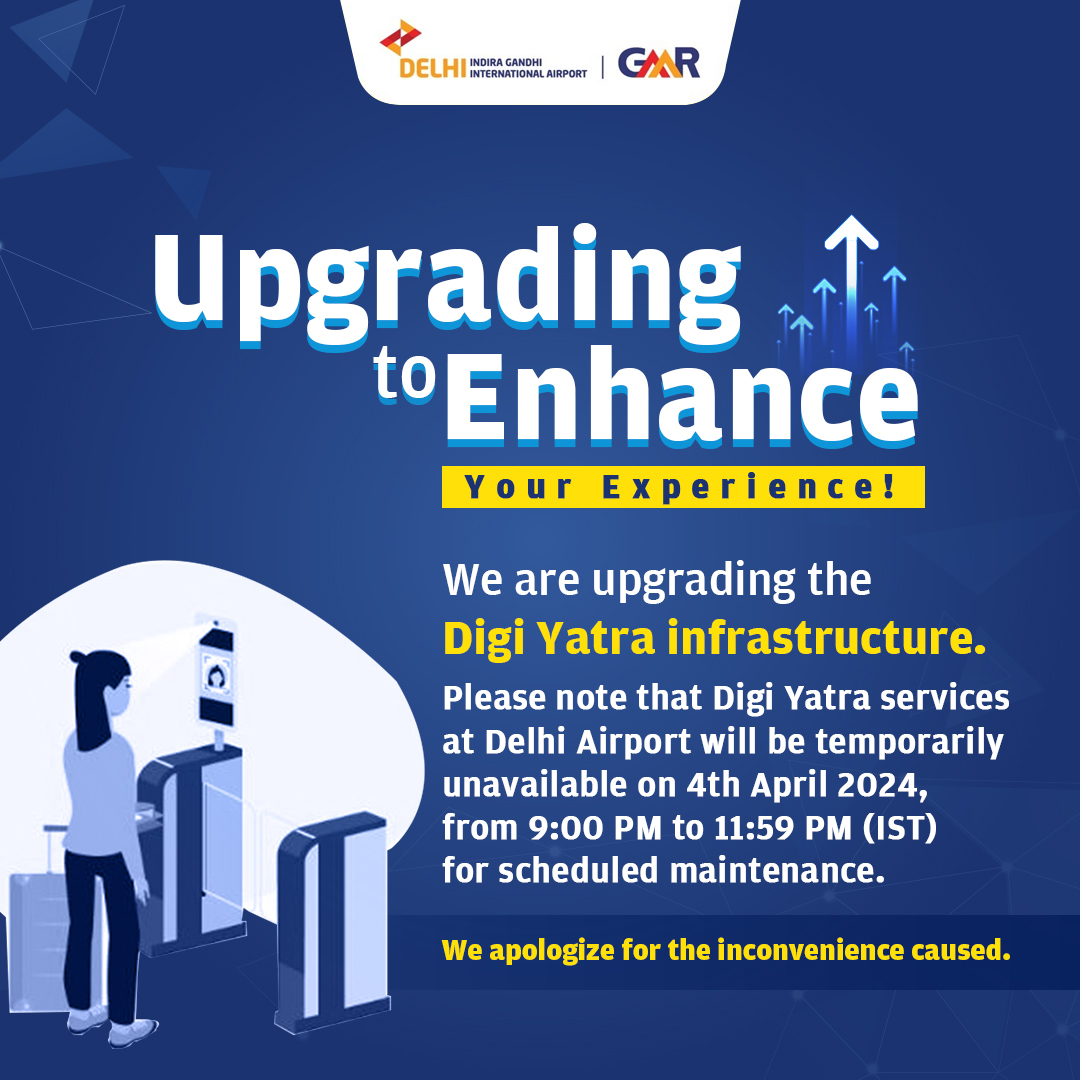 Kind attention to all flyers! Our #DigiYatra infrastructure at #DelhiAirport will undergo scheduled maintenance for an enhanced passenger experience. #DELairport @digiyatraoffice