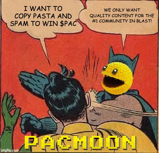 This is exactly why <a href="/pacmoon_/">Pacmoon</a> is killing it! 

Here, the goal is only to have good vibes, amazing and qualitative marketing! You won't be rewarded for copy pasta tweet, and spamming in a very annoying way! 

QUALITY OVER QUANTITY! 

You will be rewarded for creating quality