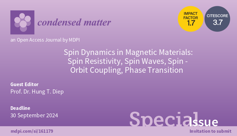 CondensMatter's tweet image. #SpecialIssue &quot;#SpinDynamics in #MagneticMaterials: Spin Resistivity, Spin Waves, Spin-Orbit Coupling, Phase Transition&quot; edited by Prof. Dr. Hung T. Diep is still open for submissions, your contribution will be very welcomed! 🌞

See more details at: mdpi.com/journal/conden…