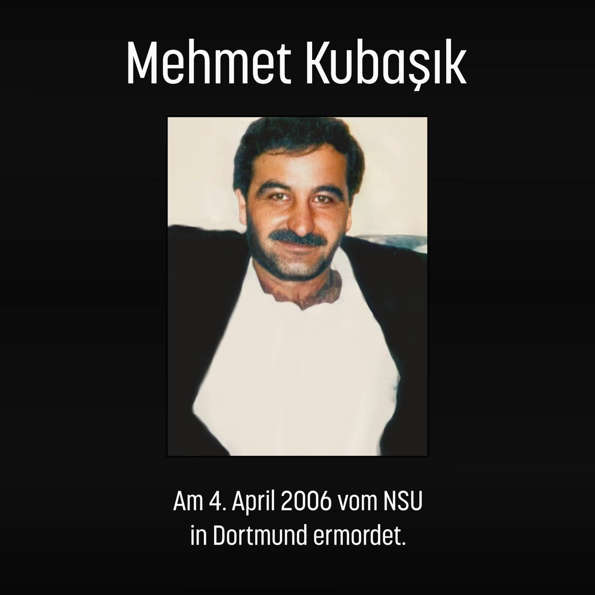 Wir gedenken: Heute vor 18 Jahren, am 4. April 2006, wurde Mehmet Kubaşık in seinem Kiosk in #Dortmund vom #NSU ermordet. Er wurde 39 Jahre alt. Seine Familie kämpft bis heute um Aufklärung. #KeinSchlussstrich #KeinVergessen Demo 17:00, Mallinckrodtstraße. Infos: @tdsolidaritaet.