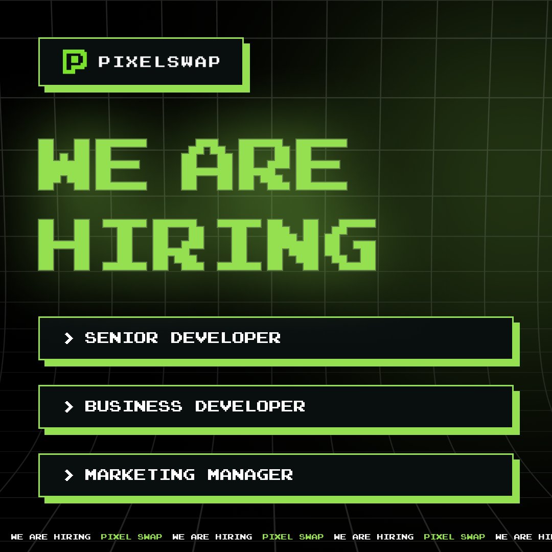 📌#PixelSwap is Hiring [ Permanent Positions]

As we expand and enhance the PixelSwap platform, we're seeking talented individuals to join our team and meet our evolving needs.

▪︎ Senior Developer
▪︎ Business Developer
▪︎ Marketing Manager
Estimated Salary: $1,000 - $5,000…