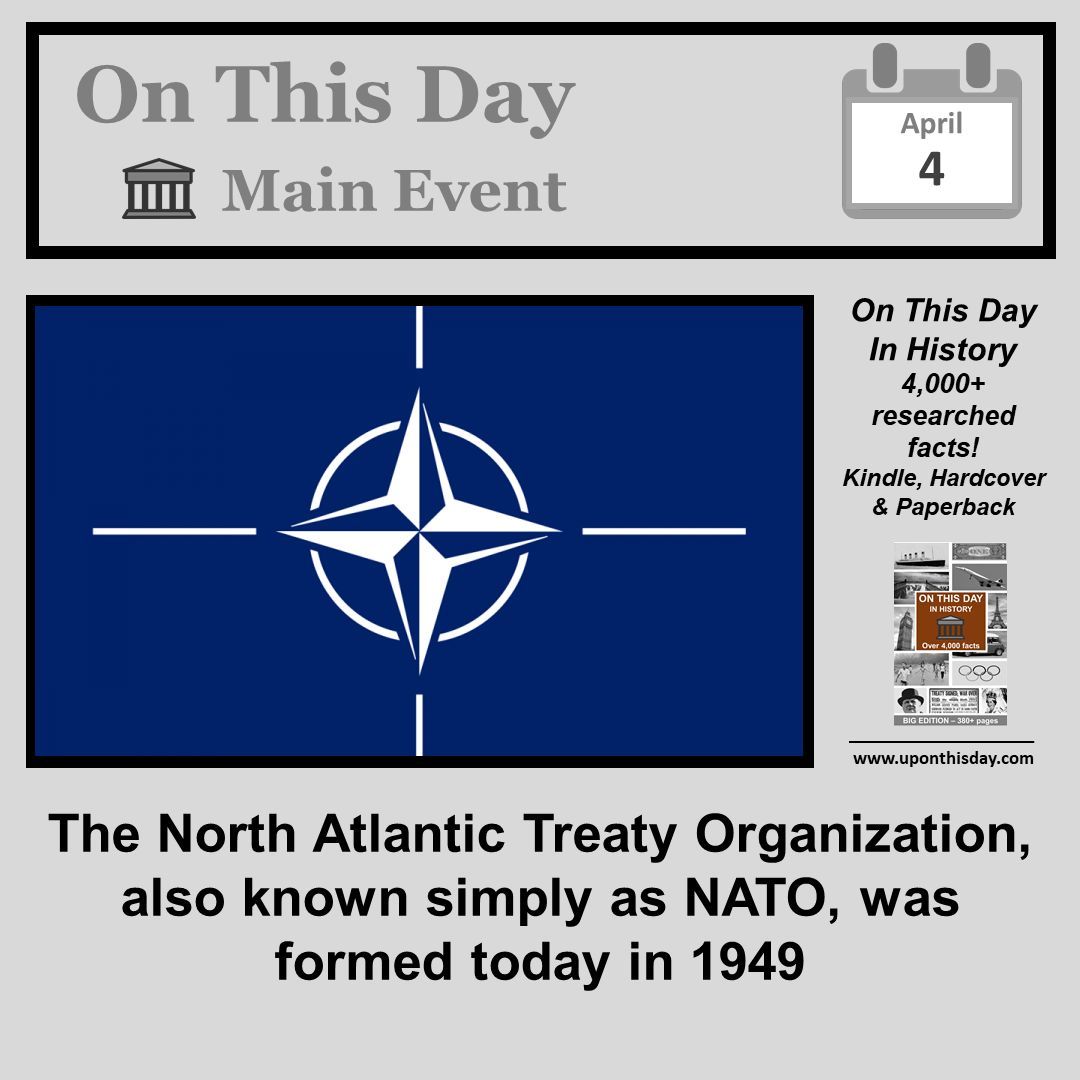 #OnThisDay Main Event #OTD The #NorthAtlanticTreatyOrganization, also known simply as #NATO, was formed in 1949 More here buff.ly/3aJ3xvQ Also on #Kindle #Ad - buff.ly/2VXWeeN In #Paperback and #Hardcover