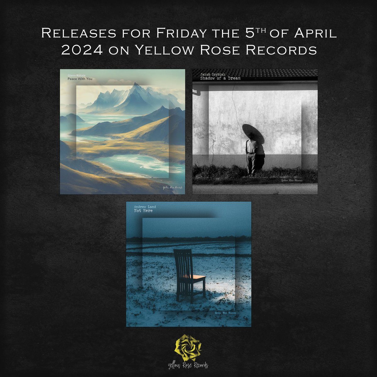 Releases on Yellow Rose Records for the 5th of April 2024 Glenn Natale - Peace With You Jakub Szybiak - Shadow of a Dream Andrew Land - Not Here #ModernClassical #Contemporary #Relaxing #Peaceful #Calm