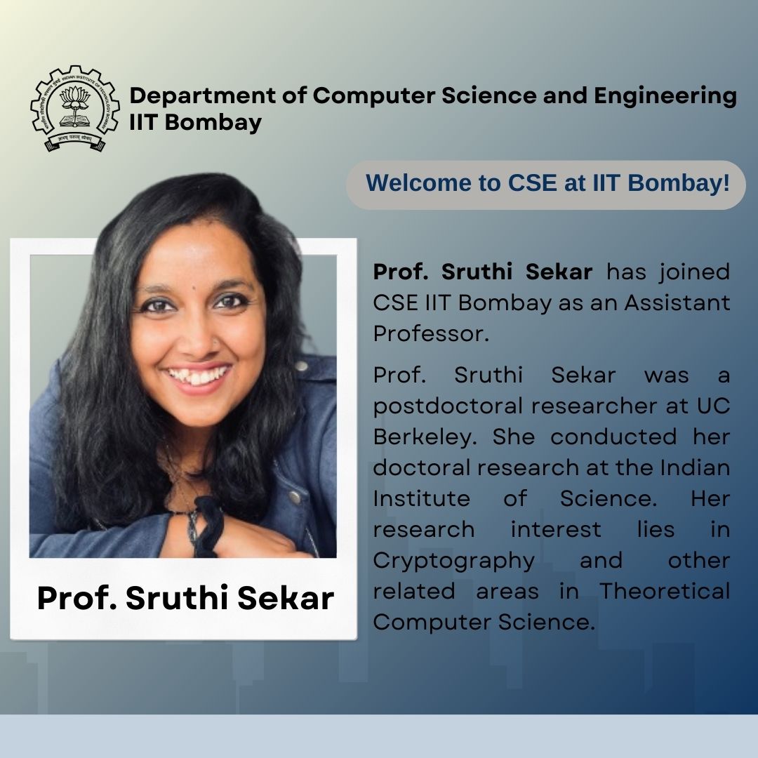 CSE at IIT Bombay welcomes Prof. Sruthi Sekar to the CSE faculty! @sruthisekar1992