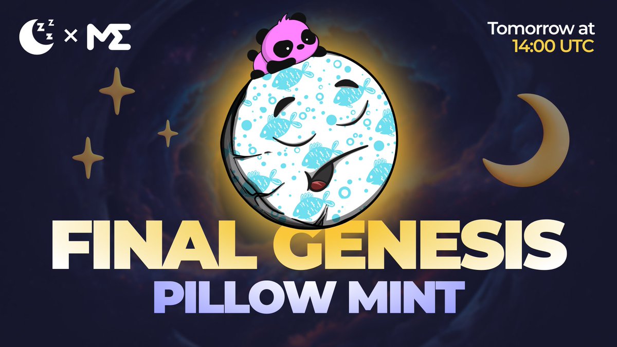 This is it, dreamers! Tomorrow at 14:00 UTC, it's time to mark the end of an era. Come & secure your piece of history before it's too late! Prepare yourselves & dive into a sea of tranquility with our FINAL Genesis Pillows Mint on @MagicEden Launchpad!