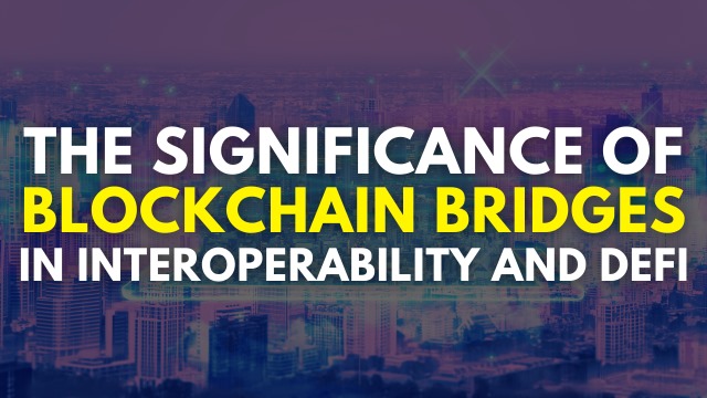 The Significance of Blockchain Bridges in Interoperability and DeFi Read More here 👇 coinmarketcap.com/community/arti…