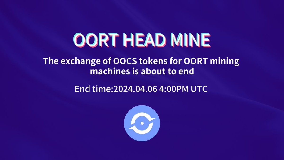Sedna_Launchpad's tweet photo. The initial OOCS mining machine exchange will end at 4:00 (UTC time) on April 6. After the OORT mining is officially launched, in order to ensure that all OOCS are enabled for OORT mainnet mining, new OOCS tokens will be issued, and unexchanged tokens will not be traded. #OORT https://t.co/CBBRxsVamf