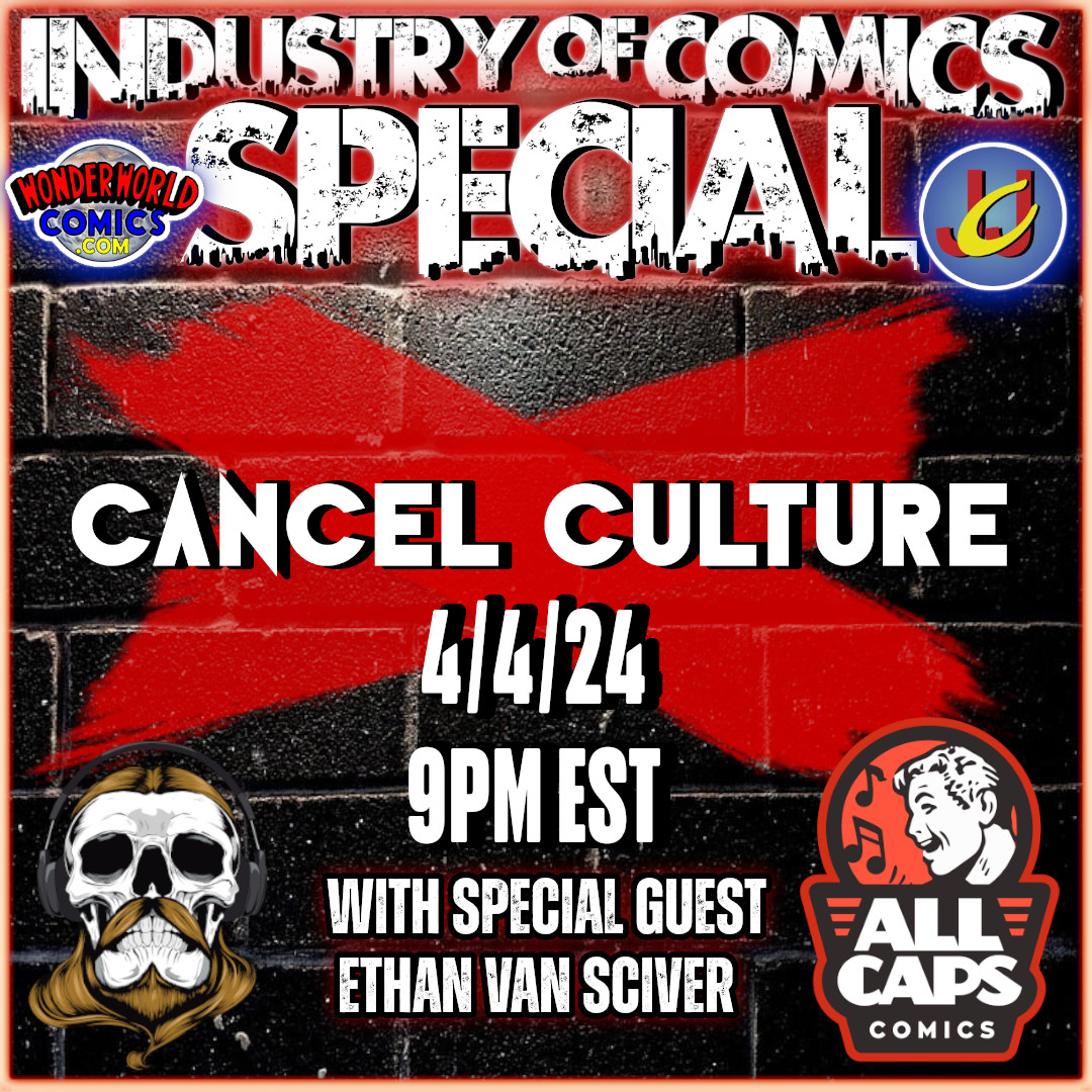 Thursday 4/4/24 9PM EST on Beyond Wednesdays YouTube Channel. @EthanVanSciver will join us to talk about Cancel Culture in the comic industry. #beyondwednesdays #comicbookpodcast #comicbookindustry #cancelculture #Comicsgate