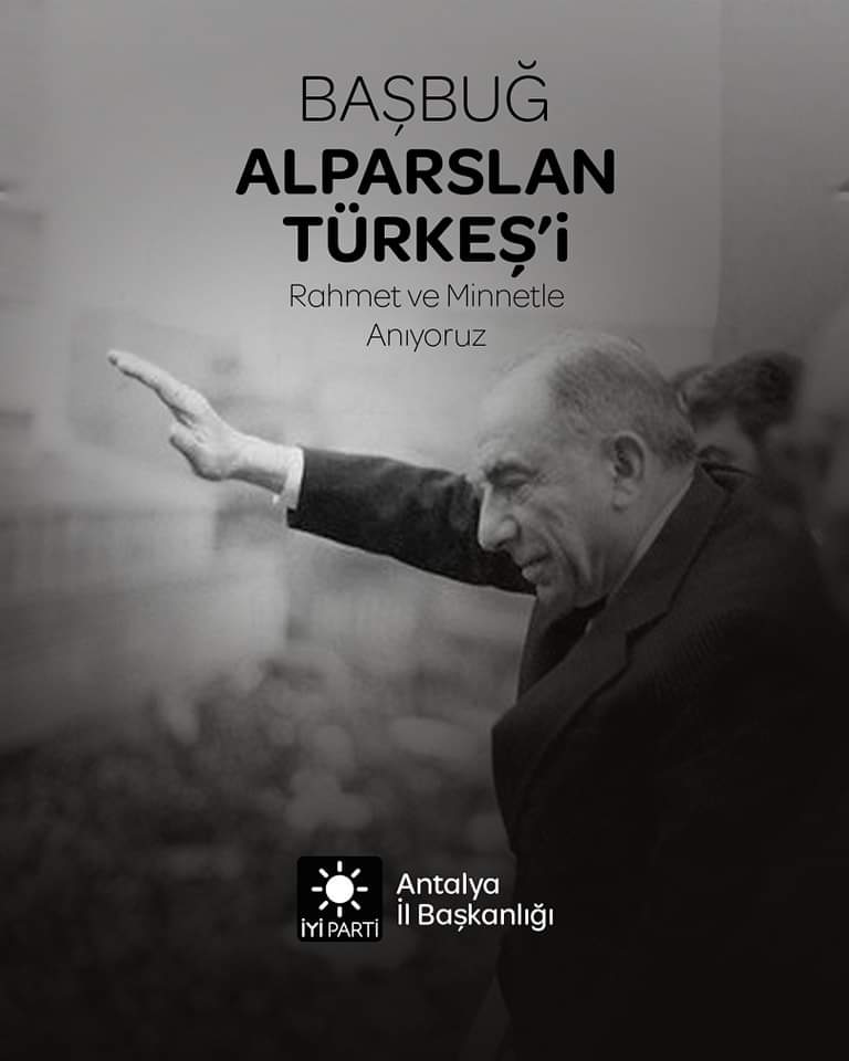 Türk Milletine ve bu topraklara bağlılığıyla hiçbir zaman unutulmayacak olan, merhum Başbuğ Alparslan TÜRKEŞ'i rahmetle ve saygıyla yâd ediyoruz. Mekanı cennet, ruhu şad olsun.