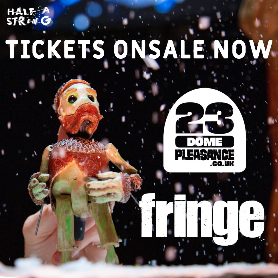TICKETS ONSALE NOW on @ThePleasance & @edfringe!! 💥 📍Pleasance King Dome 🗓️ July 31st - Aug 18th ⏰ 12pm ⏳ 60 mins | Suggested age 5+ ‘Unmissable... delightfully imaginative, innovative and emotionally engaging’ ⭐️⭐️⭐️⭐️⭐️ Everything Theatre 🎟️: halfastring.co.uk/tour-dates.html