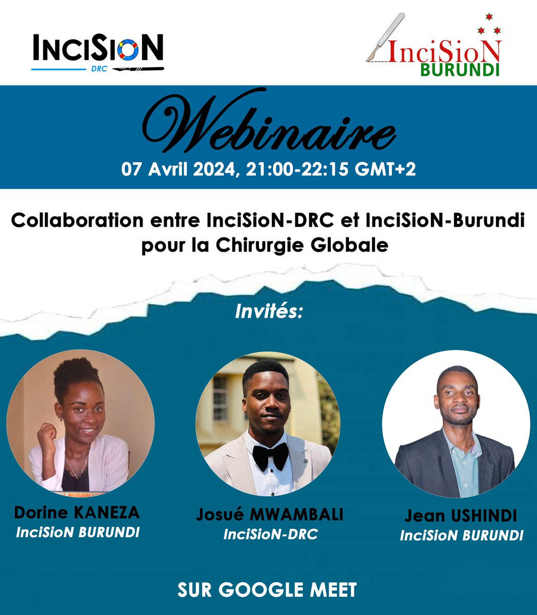 Objectifs : 
L’épanouissement de InciSioN DRC
Collaboration durable entre InciSioN DRC et InciSioN Burundi dans la recherche, le mentorat
Faciliter le networking entre les membres des deux groupes de travail
meet.google.com/bos-edfz-kfz
Welcome InciSion