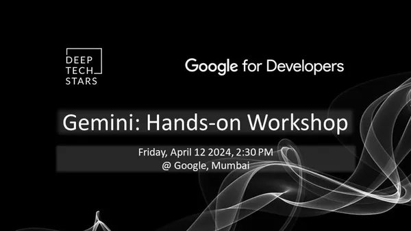 Gemini: Hands-on Workshop happening in Mumbai!!!!! Apr 12, Friday 2:30 PM - 5:30 PM Registrations: bit.ly/3vrynZz This is a invite only event. Please follow the registration steps from above link. (Meetup RSVP will not be considered as a invite) See you there!!!