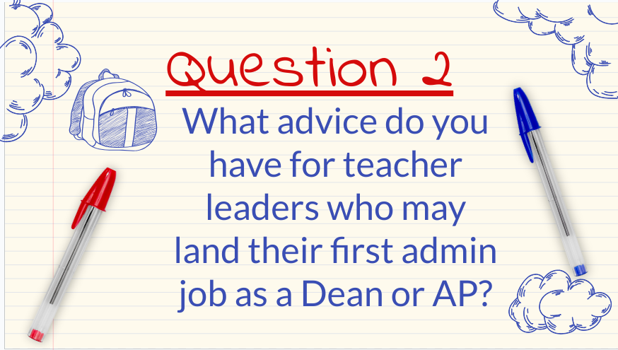 Q2: What advice do you have for teacher leaders who may land their first admin job as a Dean or AP? #MEMSPAChat #APWeek24