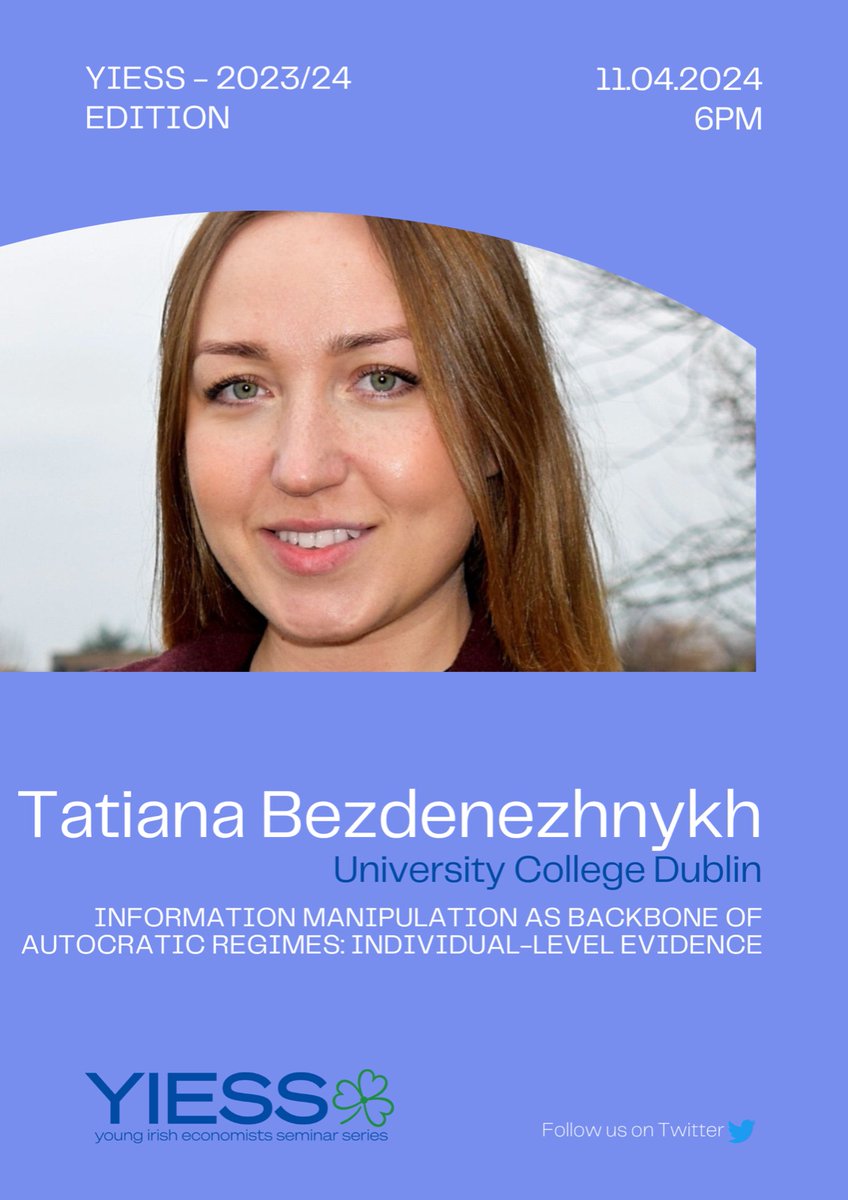 Hope you enjoyed Easter break! Ready for a new YIESS session? 

Tatiana Bezdenezhnykh (<a href="/EconomicsUCD/">UCD Economics</a>) is presenting "Information manipulation as backbone of autocratic regimes: individual-level evidence". 

🗓️Thu, Apr 11th
📍<a href="/TRiSSTCD/">Trinity Research in Social Sciences</a> Seminar Room
⏰6-7pm

shorturl.at/isDH4