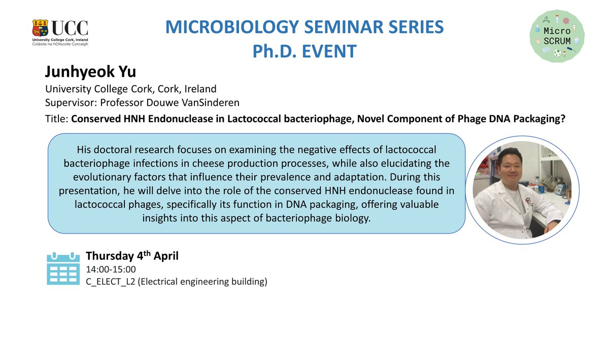 🚨REMINDER 🚨 Our next speaker in our School Seminar Series is Ph.D candidate Junhyeok Yu from the @VanSinderenLab. Today 2pm - 3pm, C_ELECT_L2. Jun will talk about conserved HNH Endonucleases in Lactococcal bacteriophage. @UccMicrobiology @SEFSUCC @UCCResearch @UCC