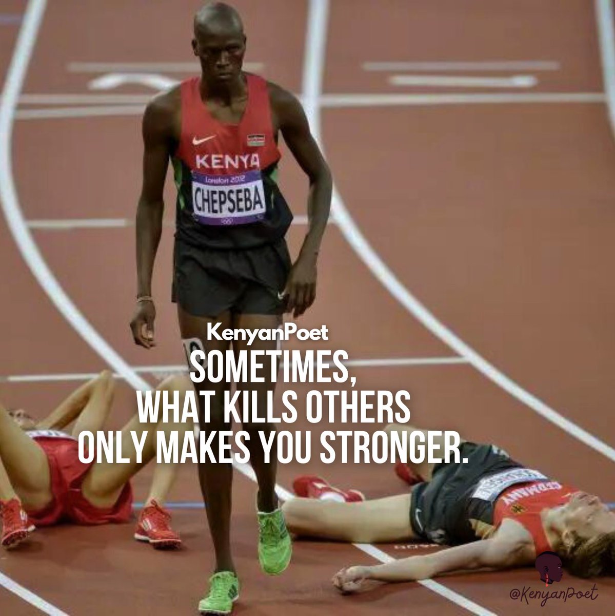 Sometimes, what kills others only makes you stronger. #haiku #Poetry #RunningHaiku #poem #KenyanRunner #KenyanRunners #KenyanAthletes #RunLikeAKenyan