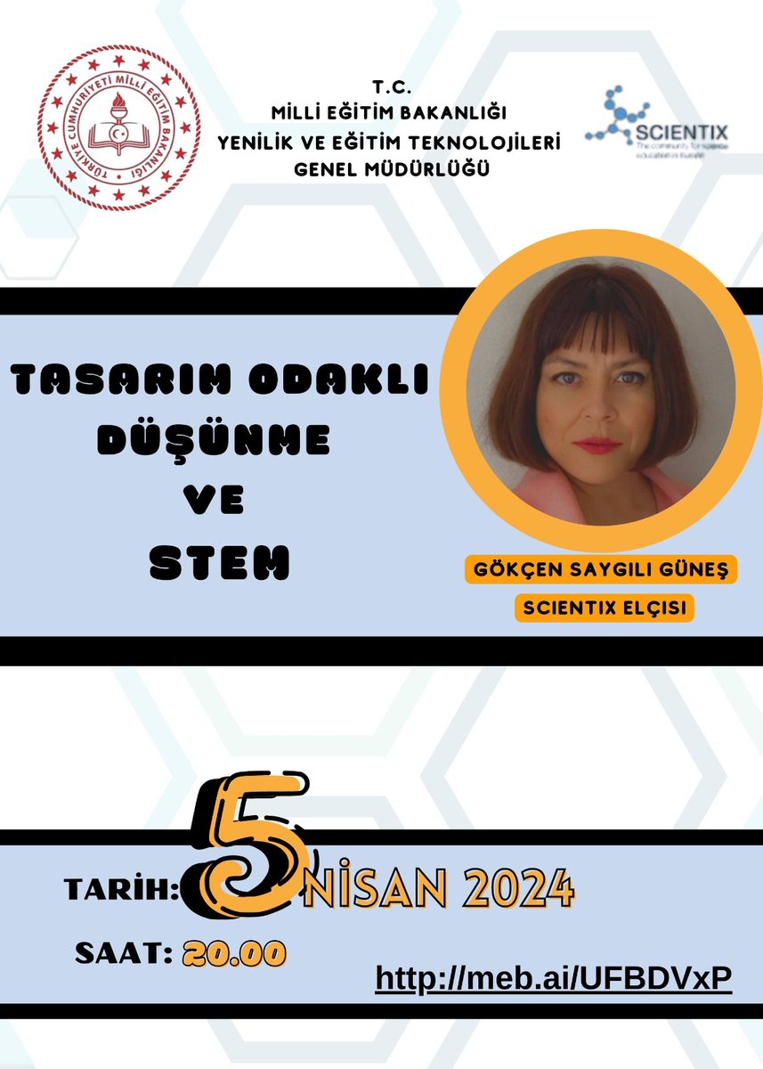 Tasarım Odaklı Düşünme ve STEM webinar sunumu Scientix Elçisi Gökcen Saygılı Güneş öğretmenimiz tarafından 5 Nisan 2024 Cuma günü saat 20:00'de gerçekleştirilecektir. MEB.ai/UFBDVxP