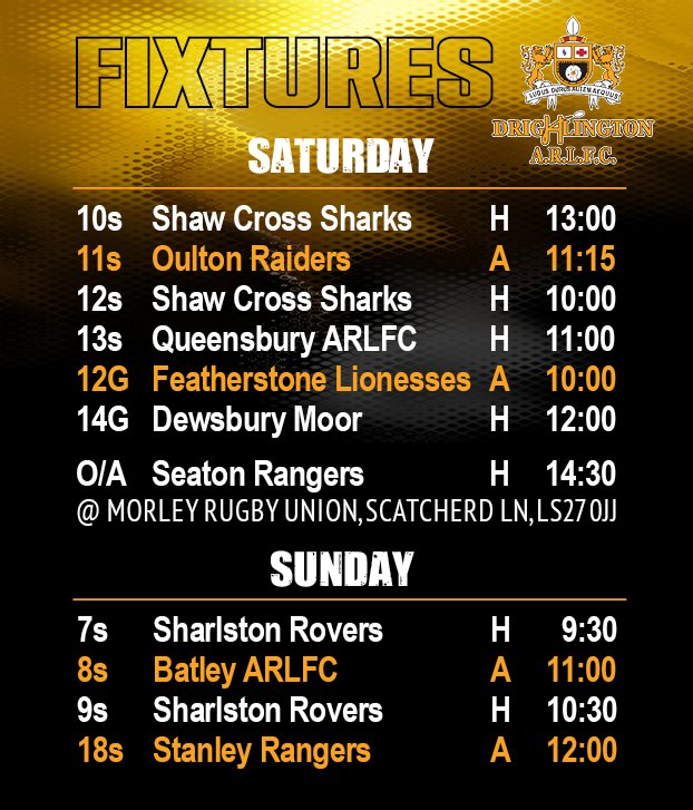 This weekend's fixtures... fingers crossed we get games played 🤞🌧 Open age have moved their home game to Morley rugby union ground. Wherever our teams' are playing, come on Drig let's support them 🖤💛 #ADAW #upthedrig