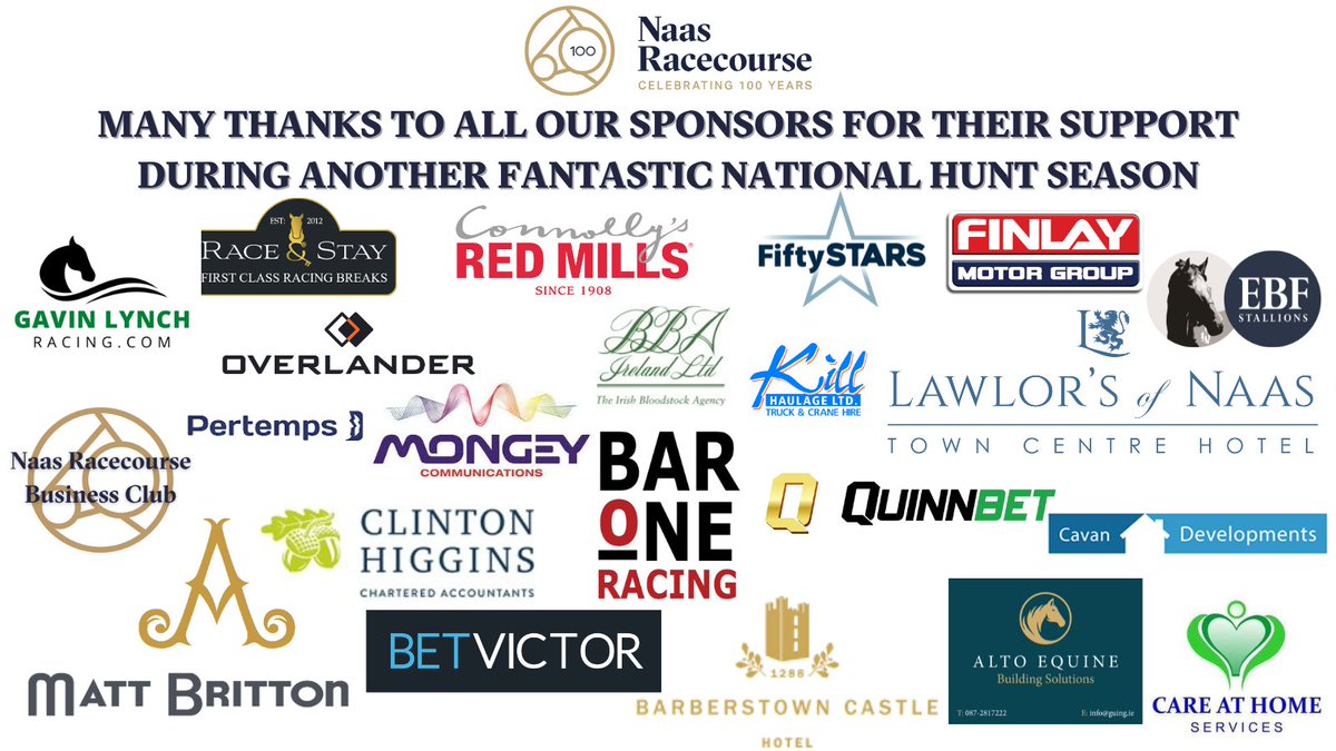 👏As we draw in on our Jumps Finale for 2023-24 we want to thank all of our sponsors for another successful season and their continued support 

<a href="/LawlorsNaas/">Lawlors of Naas</a> <a href="/mafinlay/">Finlay Motor Group</a> <a href="/Barberstown/">Barberstown Castle</a> <a href="/BarOneRacing/">Bar One Racing</a> <a href="/BetVictor/">BetVictor</a> <a href="/IrishEBF_/">Irish Stallion Farms</a> <a href="/raceandstay/">Race & Stay</a>   <a href="/BBAIreland/">BBA Ireland</a> <a href="/quinnbet/">QuinnBet</a> <a href="/MattBrittonIRE/">Matt Britton</a>