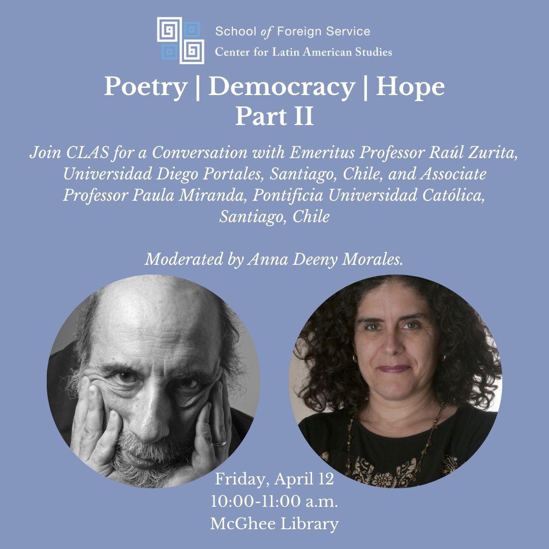 Join CLAS on April 12 from 10-11am in McGhee Library for a conversation with Emeritus Professor Raúl Zurita, Universidad Diego Portales and Associate Professor Paula Miranda, Pontificia Universidad Católica. The event will be in Spanish and moderated by Anna Deeny Morales.