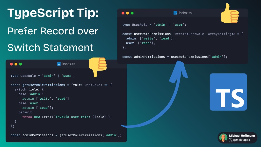 Mokkapps's tweet image. 💡 TypeScript: Prefer Record over a Switch Statement
👉🏻 Easier to read
👉🏻 Cleaner code
👉🏻 If you forget a case, your code won't compile