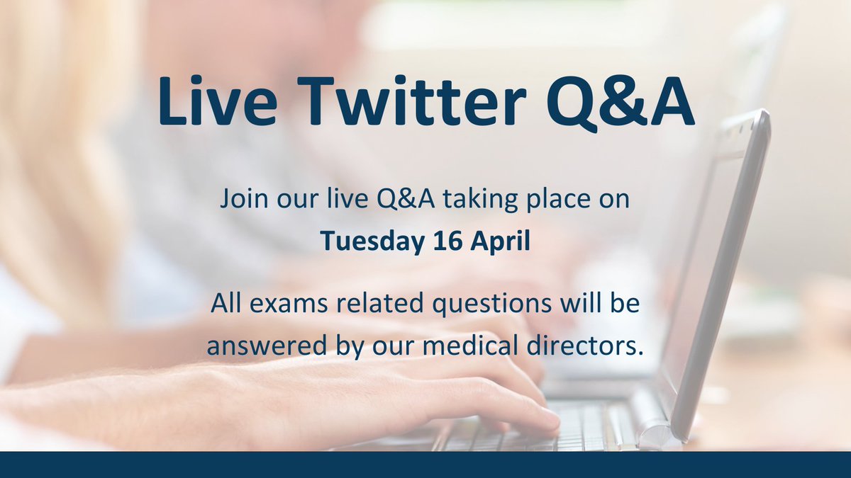 Save the date 📅 Our next live Twitter Q&A is taking place on Tuesday 16 April from 1:30pm-2:30pm (BST). We encourage you to take the opportunity to ask our medical directors any exams related queries you may have.