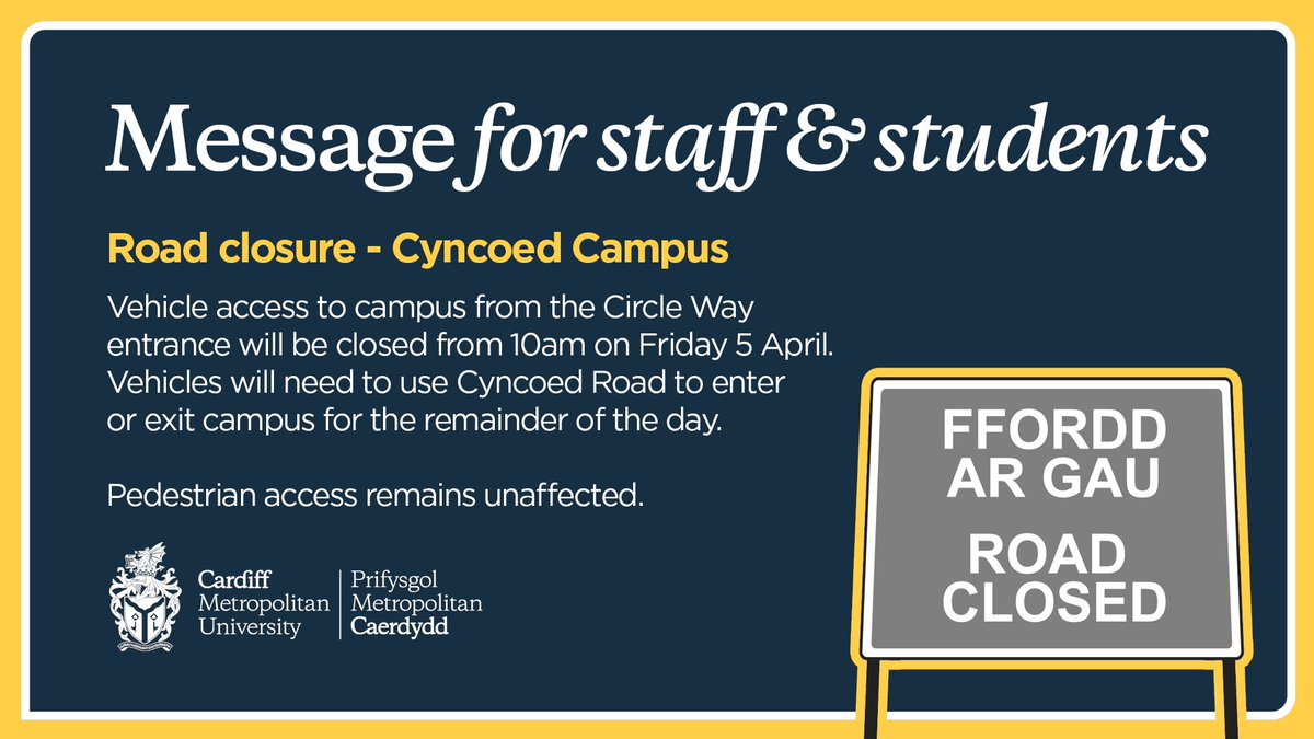 ⚠️ ENTRANCE CLOSURE ⚠️ Vehicle access to Cyncoed Campus from the Circle Way entrance will be closed from 10am on Friday, 5th April. We apologise for any inconvenience this may cause. 🚶 Pedestrian access will remain unaffected.