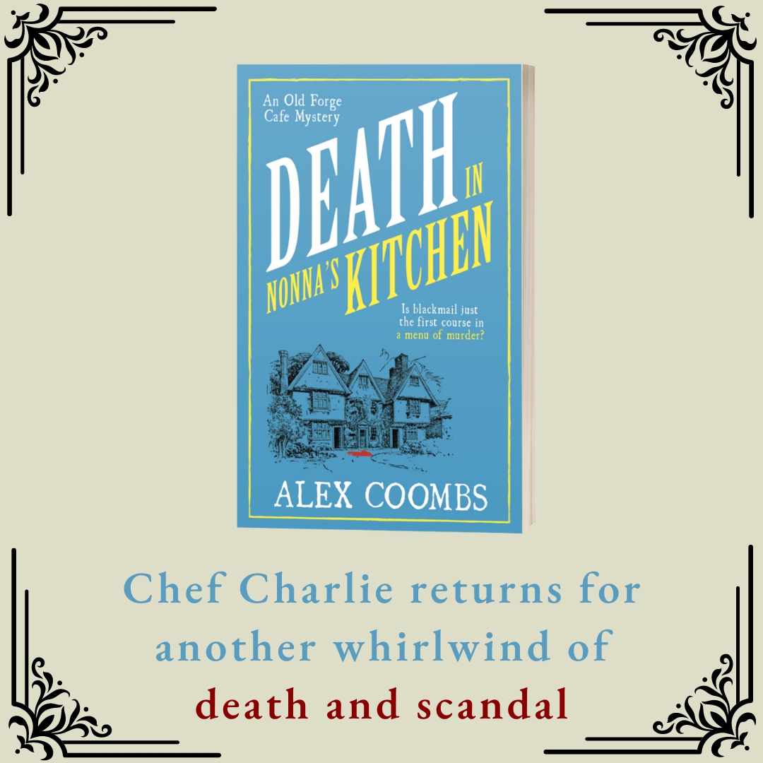 The Old Forge Café Mysteries continue! OUT NOW! @AlexCoombsCrime #mysteryseries #murdermystery #culinarycrime #crimebooks