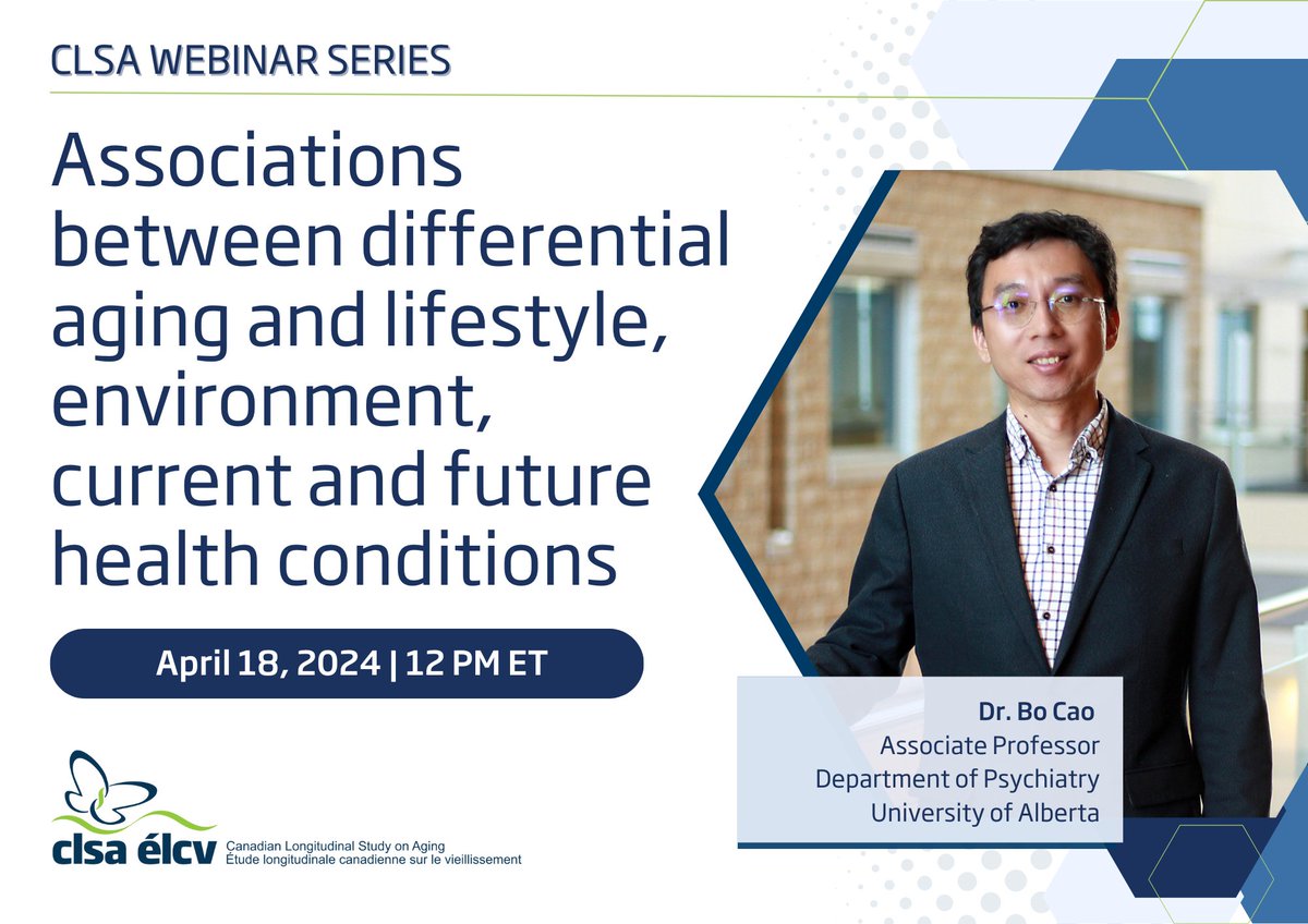 Join us April 18 at noon ET for the next #CLSAwebinar featuring Dr. Bo Cao of @UAlberta_FoMD @UAlberta. Dr. Cao will present “Associations between differential aging and lifestyle, environment, current and future health conditions.” To register: ow.ly/VeUo50R7OJc