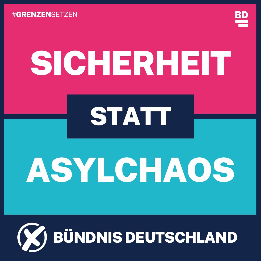 #Sicherheit statt Asylchaos. #BündnisDeutschland
