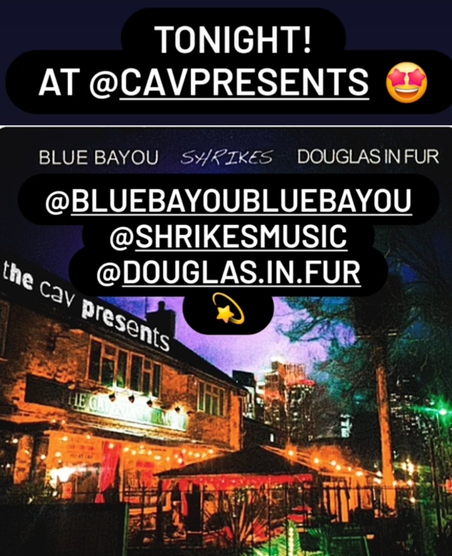 TONIGHT! The Cav Presents #livemusic from Blue Bayou, Shrikes & @douglas_in_fur #cavpresents #thecavpresents #grassrootsvenue Tickets at TheCav.uk 🎟️